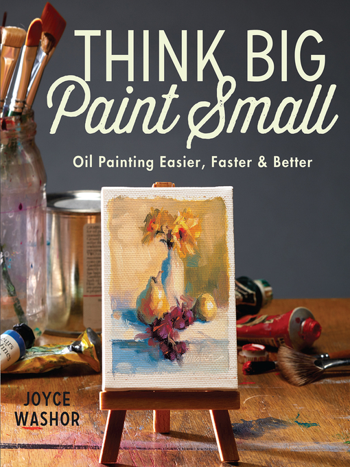 Title details for Think Big Paint Small by Joyce Washor - Wait list